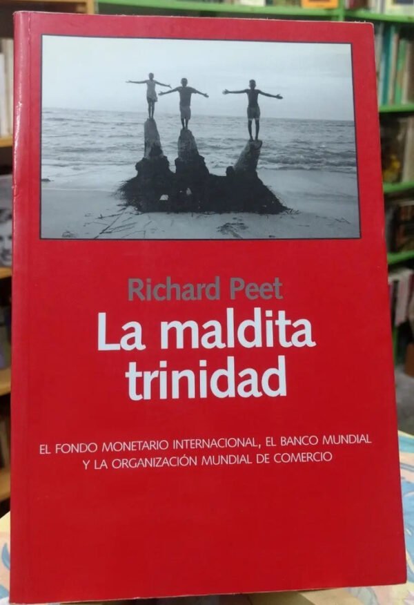 La Maldita Trinidad - Richard Peet -