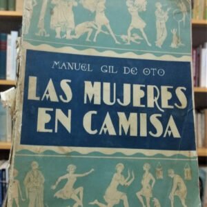 Las Mujeres En Camisa - Manuel Gil De Oto