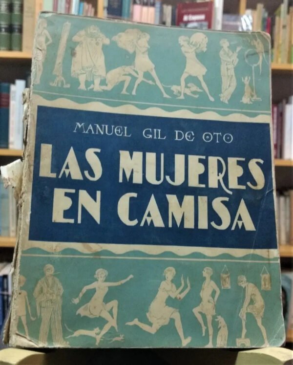 919531-MLA54974614295_042023 Las Mujeres En Camisa - Manuel Gil De Oto