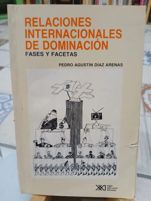 Relaciones Internacionales De Dominación - P. Días Arenas