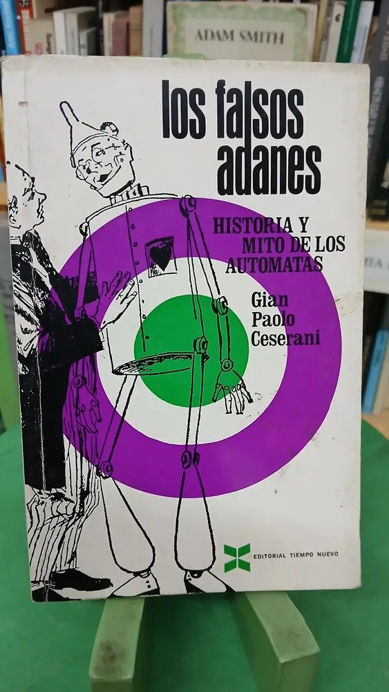 Los Falsos Adanes (historia Y Mitos De Los Autómatas)