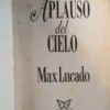 Aplauso Del Cielo - Max Lucado