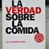 926839-MLA52593292932_112022 La Verdad Sobre La Comida - Jill Fullerton-smith