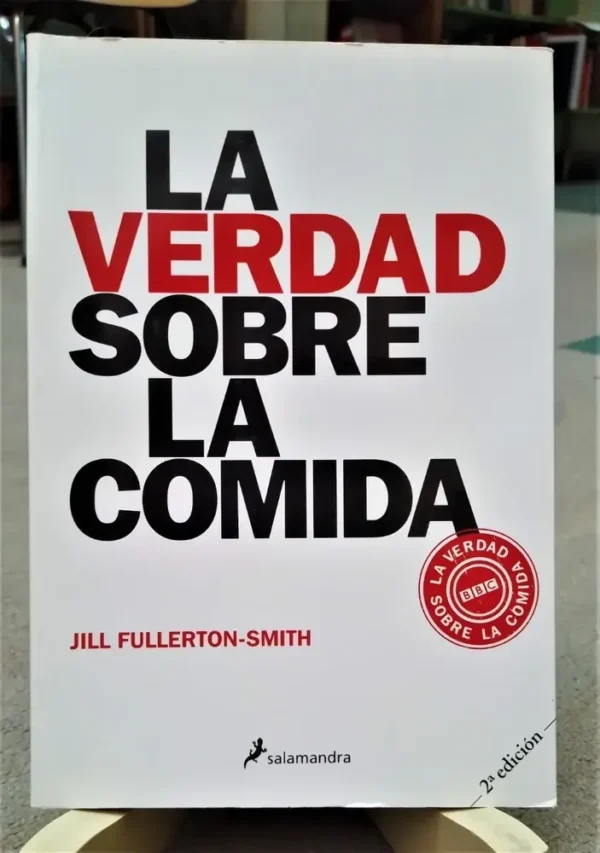 926839-MLA52593292932_112022 La Verdad Sobre La Comida - Jill Fullerton-smith