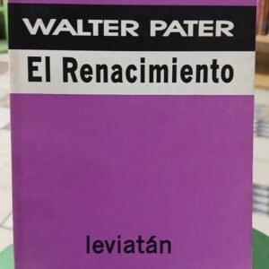 El Renacimiento - Walter Pater - Leviatán