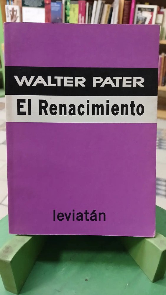 El Renacimiento - Walter Pater - Leviatán