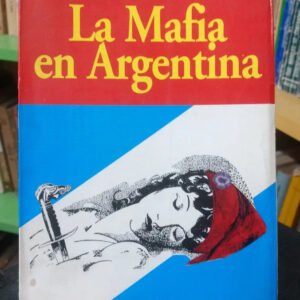 La Mafia En Argentina - Héctor Nicolás Zinni