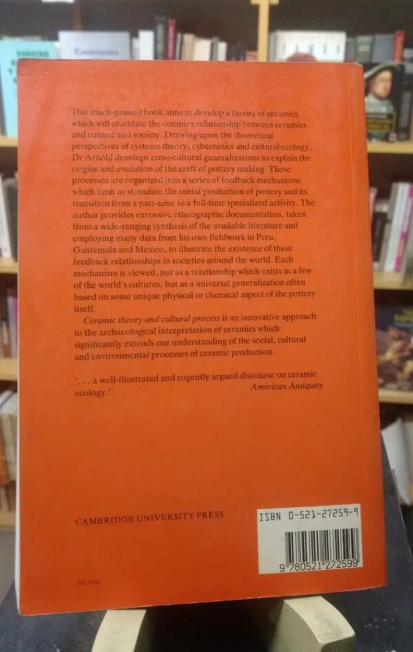 929424-MLA70074516754_062023 Ceramic Theory And Cultural Process - Dean E. Arnold