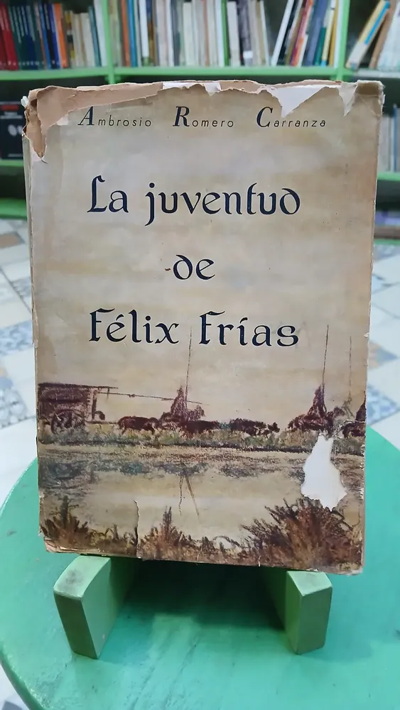 La Juventud De Félix Frías (1816-1841) - A. Romero Carranza