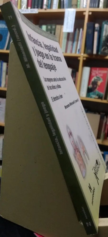Infancia, Legalidad Y Juego En La Trama Del.. - M Minnicelli