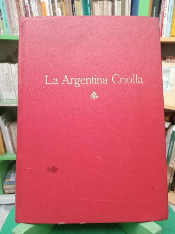 937130-MLA83446862293_032025 Historia Argentina. La Argentina Criolla 1810-1852