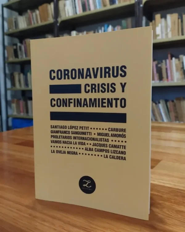 Coronavirus, Crisis Y Confinamiento - Lazo Ediciones -