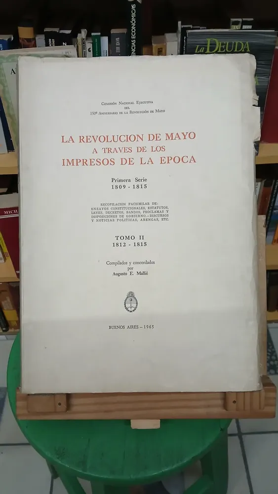 La Revolucion De Mayo A Traves De Los Impresos De La Epoca