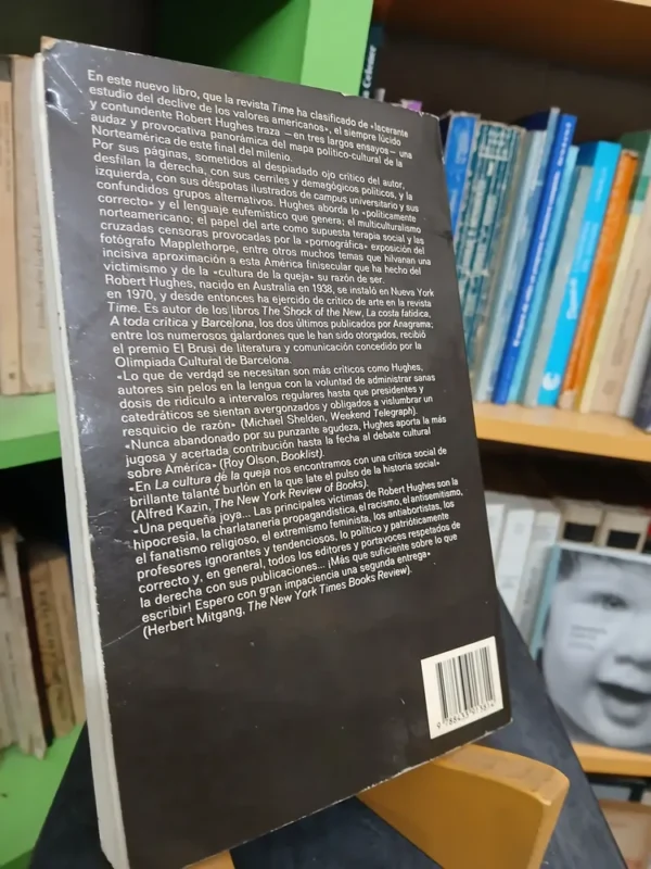 La Cultura De La Queja - Robert Hughes. Editorial Anagrama
