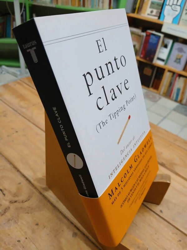 El Punto Clave - Malcolm Gladwell