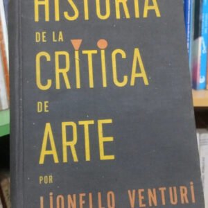 Historia De La Crítica De Arte - Lionello Venturi -