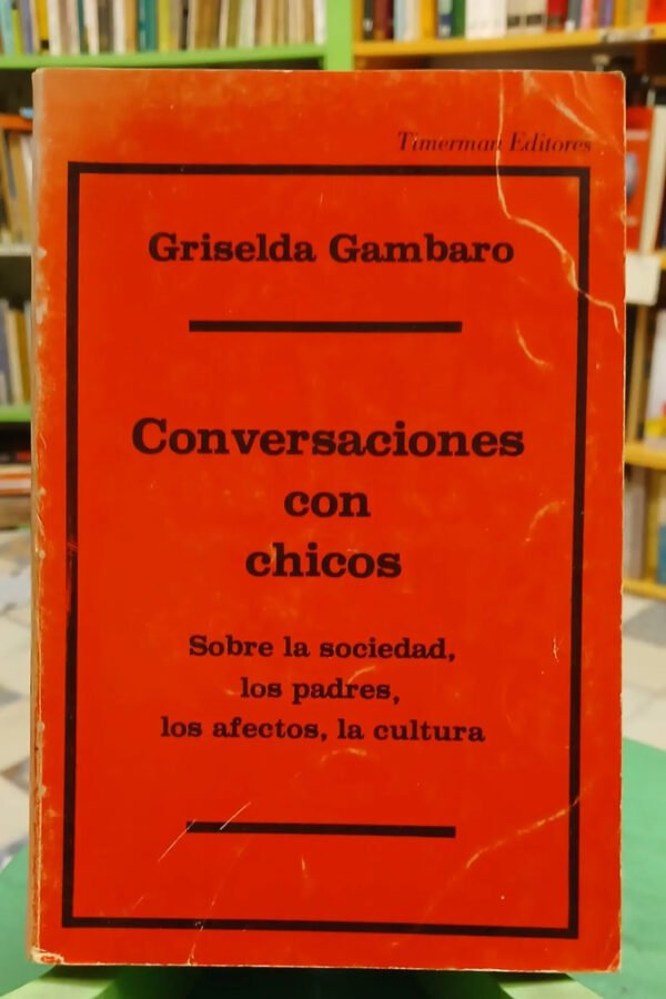 Conversaciones Con Chicos - Griselda Gambaro