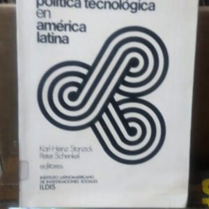 Ensayos Sobre Política Tecnológica En América Latina Stanzic