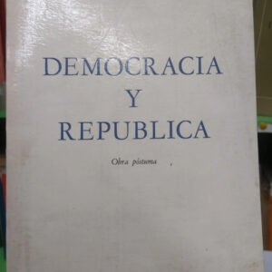 949594-MLA78325311566_082024 Democracia Y República Obra Póstuma Rafael Bielsa Ed Depalma