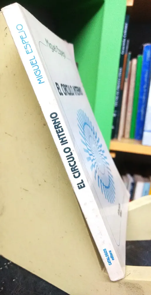El Círculo Interno - Miguel Espejo