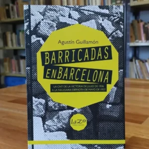 Agustín Guillamón - Barricadas En Barcelona -