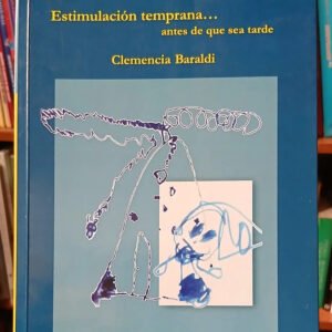 Jugar Es Cosa Seria Estimulación Temprana -clemencia Baraldi
