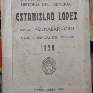 Documentos Para La Historia Del General Estanislao Lopez