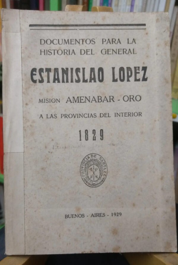 Documentos Para La Historia Del General Estanislao Lopez