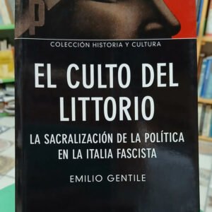 El Culto Del Littorio - Emilio Gentile