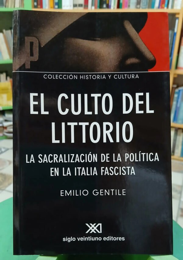 El Culto Del Littorio - Emilio Gentile