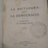 La Dictadura Contra La Democracia - Baudon, Dr.hectos R.