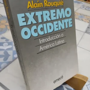 Extremo Occidente Introducción América Latina. Alain Rouquié