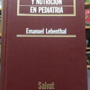 Gastroenterología Y Nutrición En Pediatria Emanuel Lebenthal