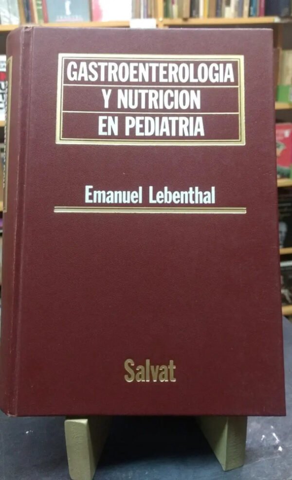 Gastroenterología Y Nutrición En Pediatria Emanuel Lebenthal