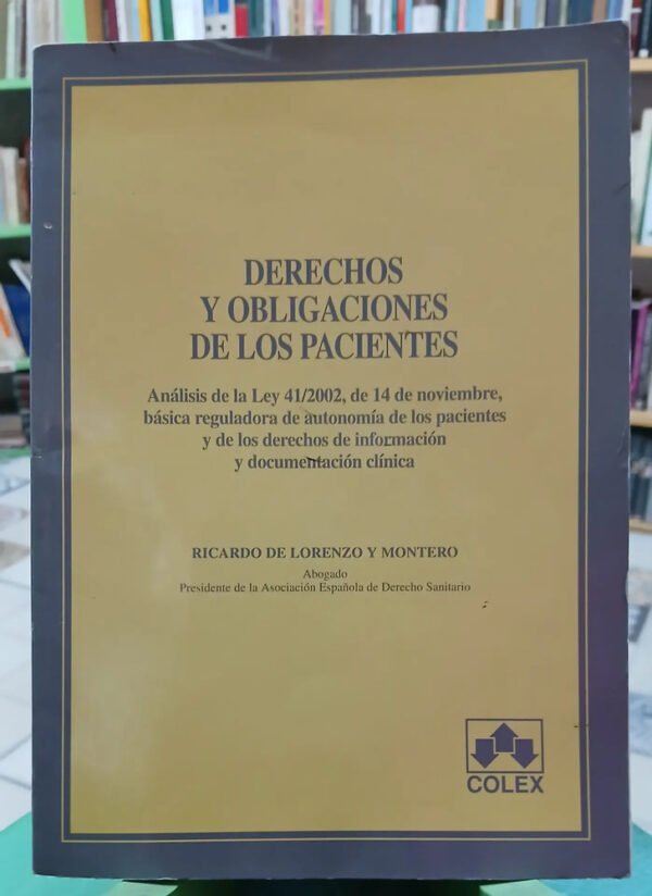 Derechos Y Obligaciones De Los Pacientes - Lorenzo Y Montero