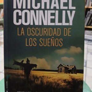 La Oscuridad De Los Sueños - Michael Connelly