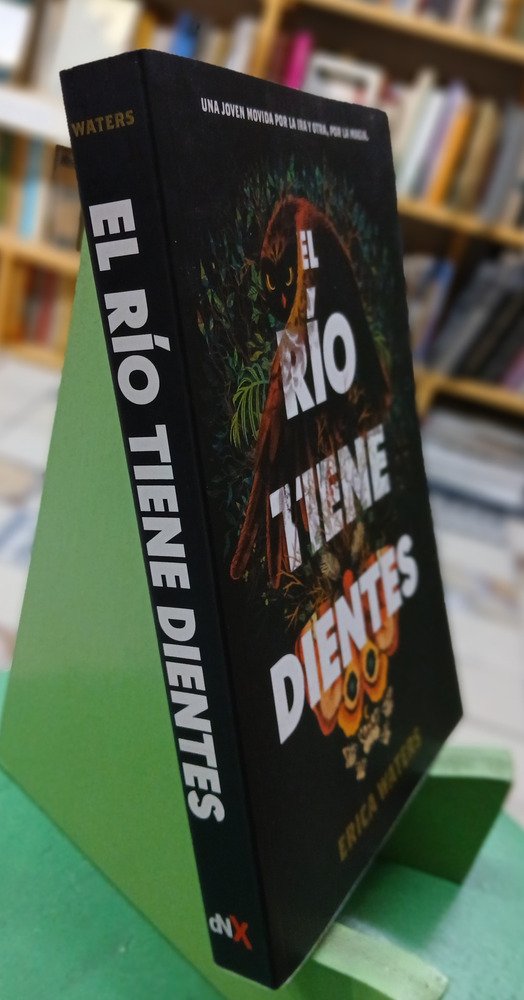 El Río Tiene Dientes - Erica Waters