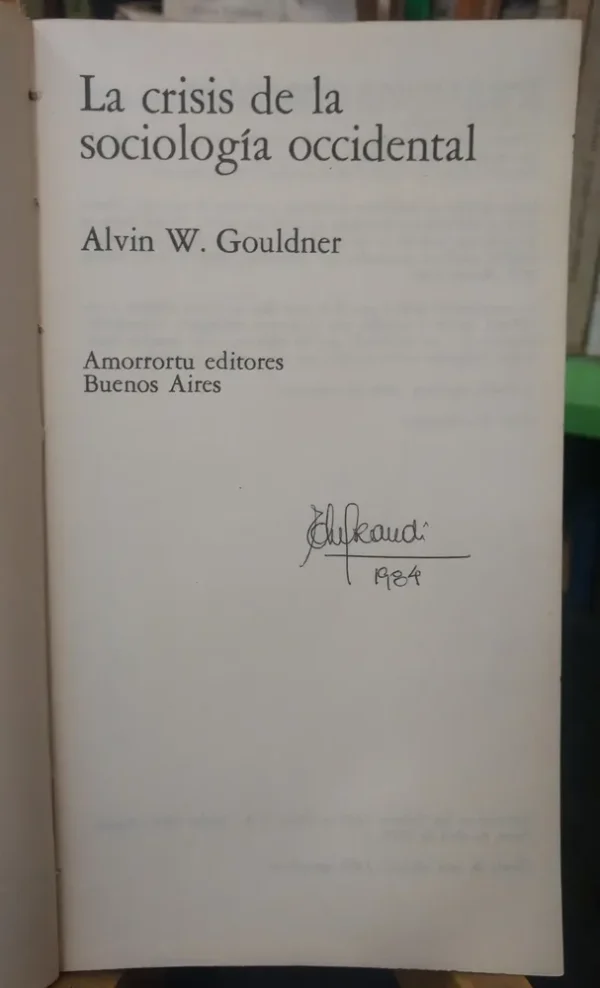 La Crisis De La Sociología Occidental - Alvin Gouldner