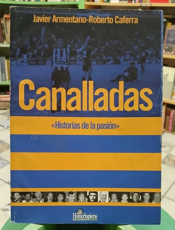 Canallas - Historias De La Pasión - J Armentano - R Caferra