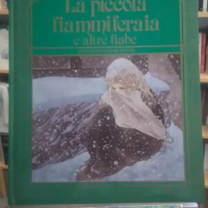 La Piccola Fiammiferaia E Altre Fiabe Mondadori. En Italiano