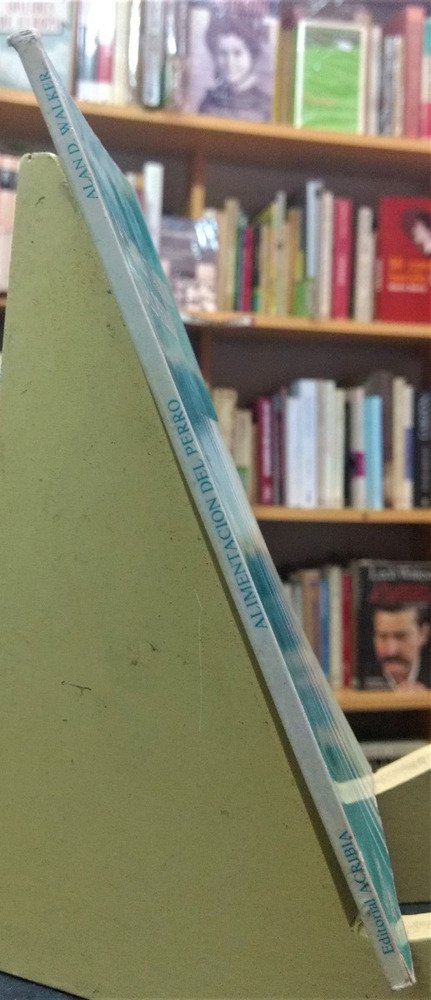 Alimentación Del Perro - Alan D. Walker -