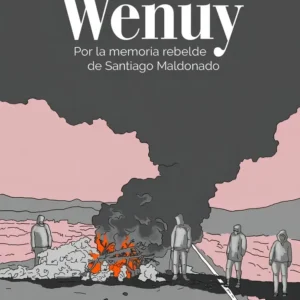 959930-MLU78222145218_082024 Wenüi: Por La Memoria Rebelde De Santiago Maldonado, De Aa. Vv. Editorial Lazo Negro Ediciones, Tapa Blanda, Edición 1 En Español, 2018