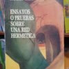 Ensayos O Pruebas Sobre Una Red Hermética. Héctor Libertella