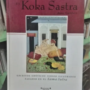 961136-MLA71039777418_082023 El Koka Sastra - Escritos Eróticos - Kama Sutra Alex Comfort