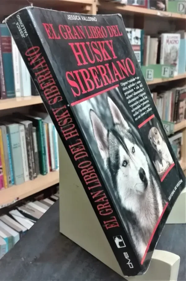 961362-MLA69336412502_052023 El Gran Libro Del Husky Siberiano - Jessica Vallerino