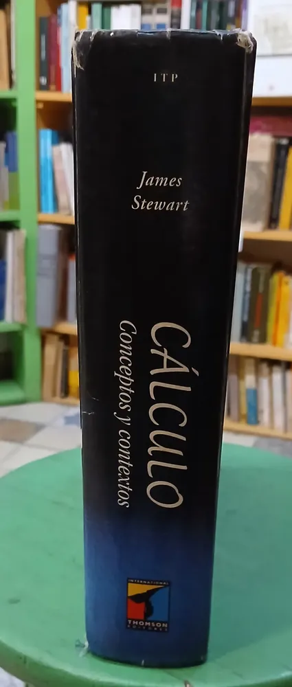 962195-MLA108488525403_032026 Cálculo: Conceptos Y Contextos James Stewart - Thomson 1999