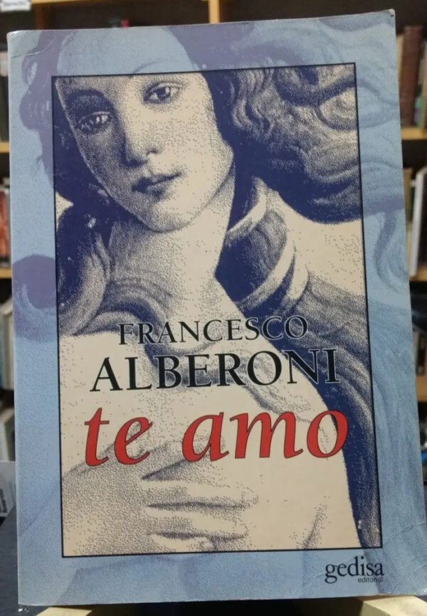 962274-MLA46302068898_062021 Francesco Alberoni - Te Amo