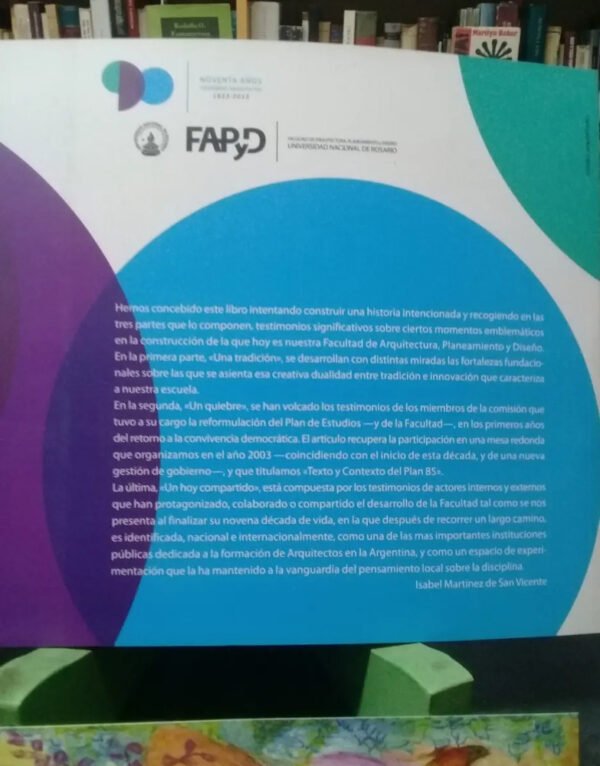 Facultad De Arquitectura, Planeamiento Y Diseño - 90 Años