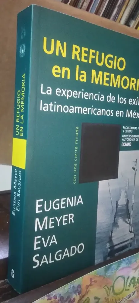 Un Refugio En La Memoria - Meyer, Eugenia; Salgado, Eva