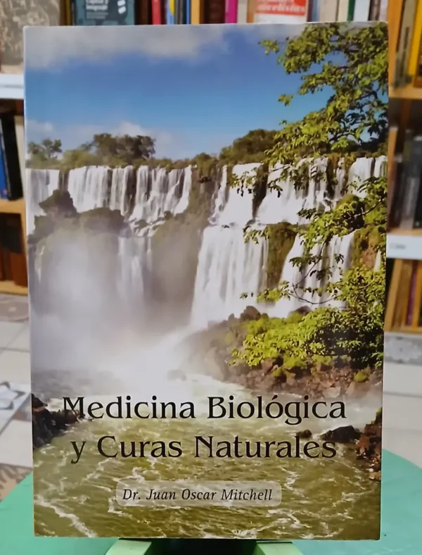 Medicina Biológica Y Curas Naturales - Juan Oscar Mitchell